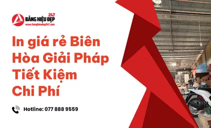 In giá rẻ Biên Hòa Giải Pháp Tiết Kiệm Chi Phí