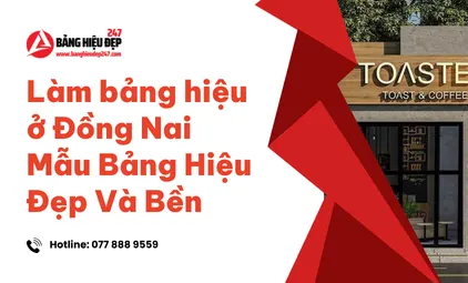 Làm bảng hiệu ở Đồng Nai Mẫu Bảng Hiệu Đẹp Và Bền