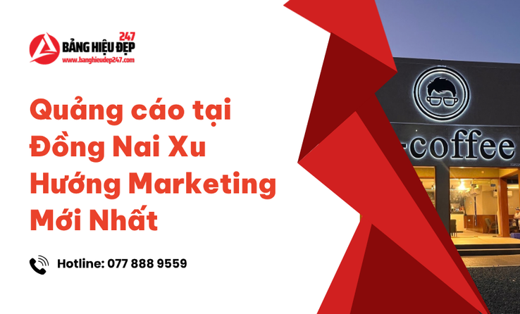 Xu hướng chuyển dịch marketing trực quan tại thị trường Đồng Nai